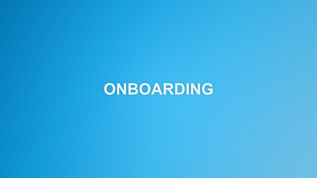 Faster Onboarding